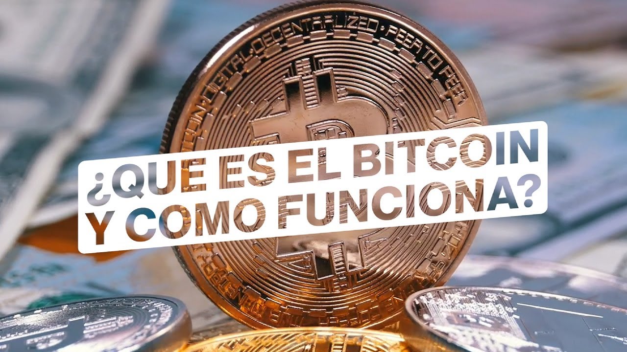 ¿Qué es el Bitcoin y cómo funciona? - YouTube